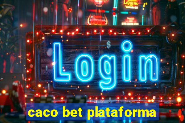 caco bet plataforma