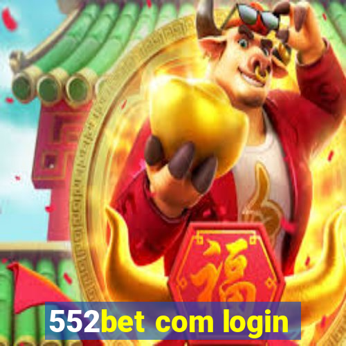 552bet com login