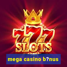 mega casino b?nus