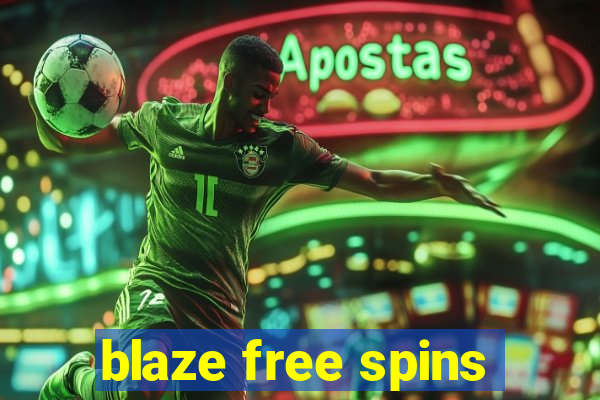 blaze free spins