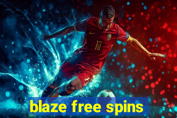 blaze free spins