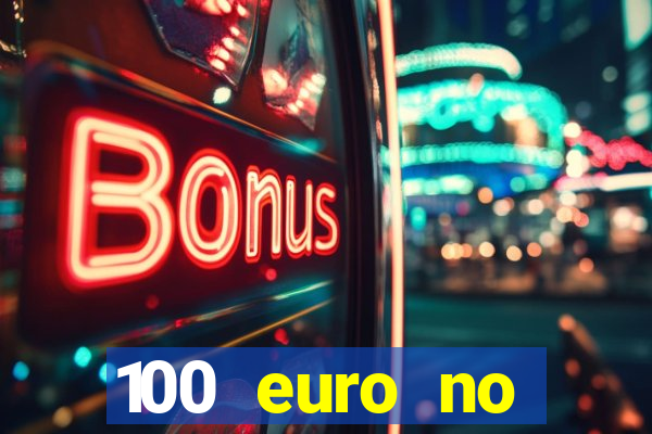 100 euro no deposit casino bonus