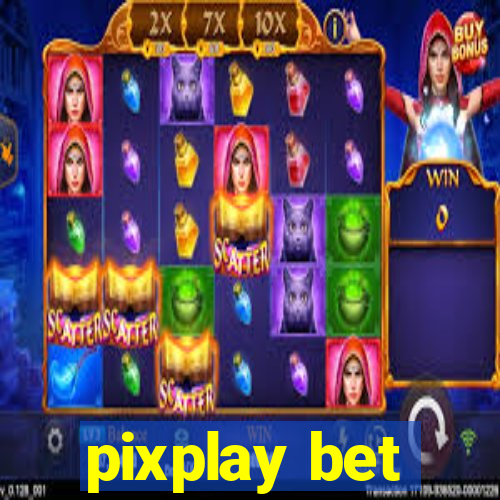 pixplay bet