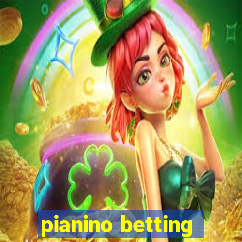 pianino betting