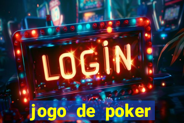 jogo de poker texas holdem