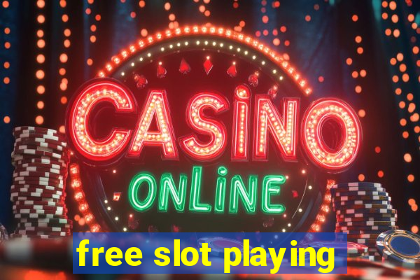 free slot playing