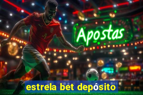 estrela bet depósito