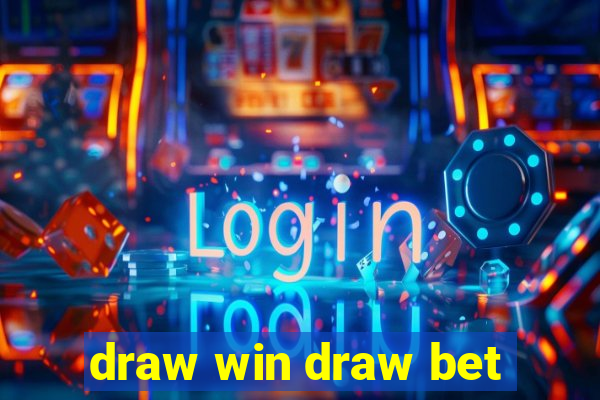 draw win draw bet