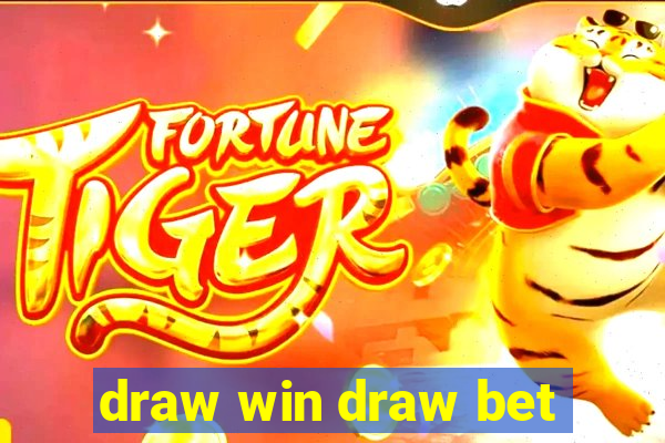 draw win draw bet