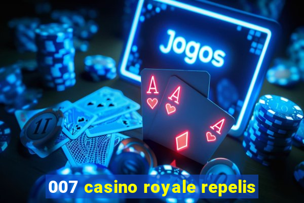 007 casino royale repelis