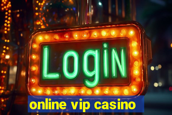 online vip casino