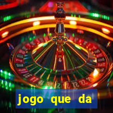 jogo que da dinheiro no cadastro