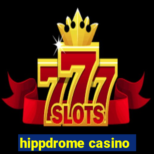 hippdrome casino