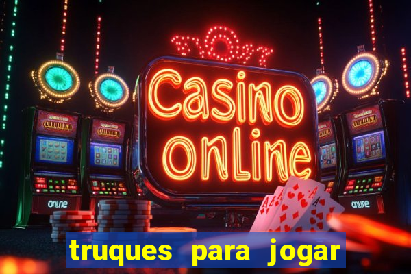 truques para jogar fortune tiger