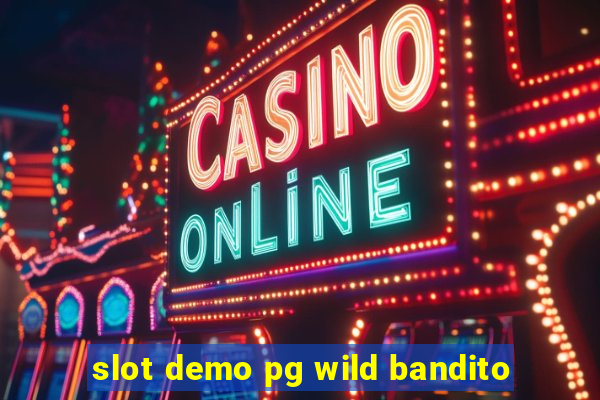 slot demo pg wild bandito