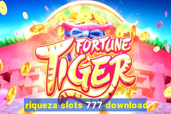 riqueza slots 777 download