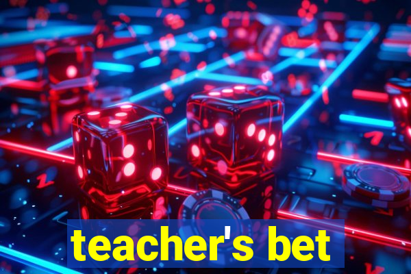 teacher's bet