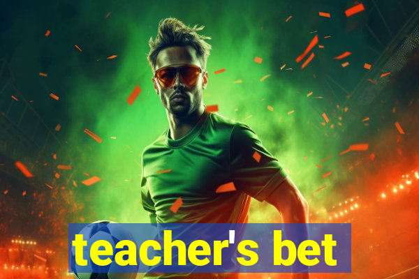 teacher's bet