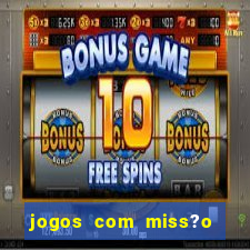 jogos com miss?o slots grátis