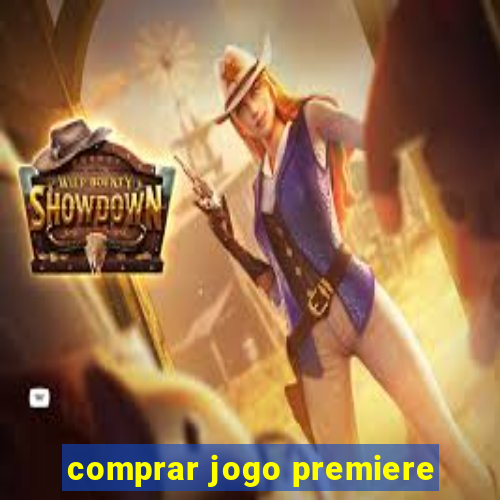 comprar jogo premiere