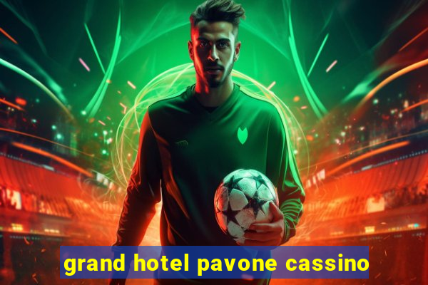 grand hotel pavone cassino