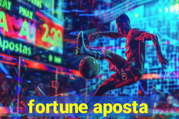 fortune aposta