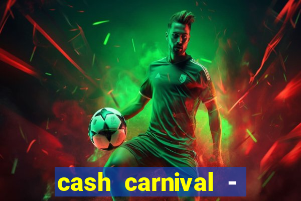 cash carnival - casino slots