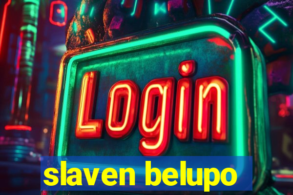 slaven belupo