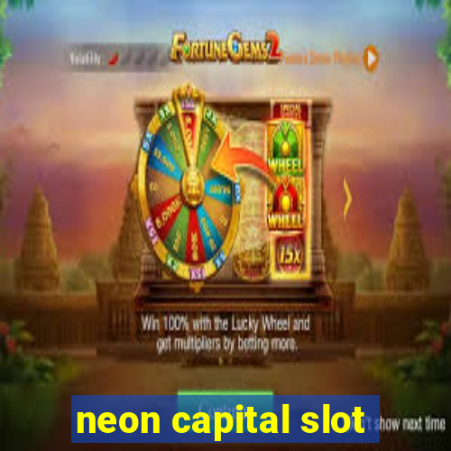 neon capital slot