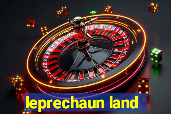 leprechaun land