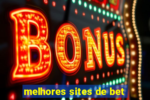 melhores sites de bet