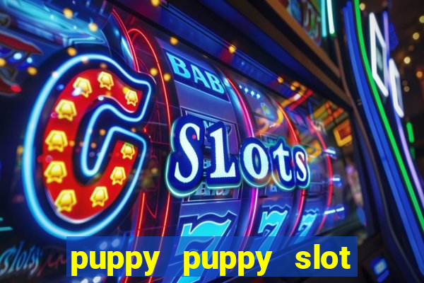 puppy puppy slot free play