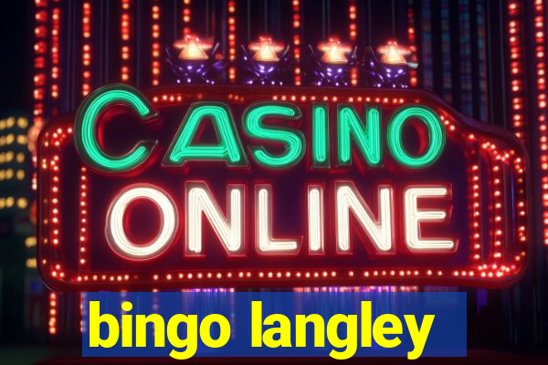 bingo langley