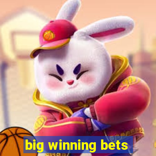 big winning bets