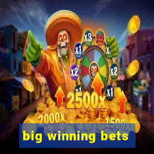 big winning bets