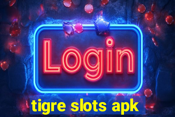 tigre slots apk