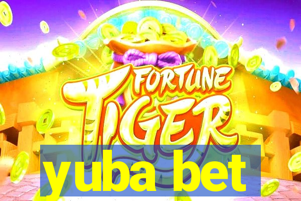 yuba bet