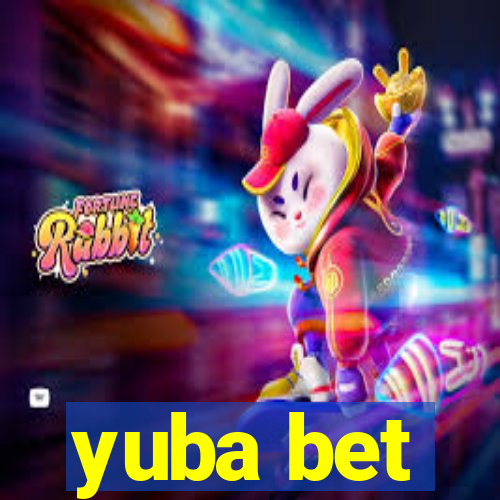 yuba bet