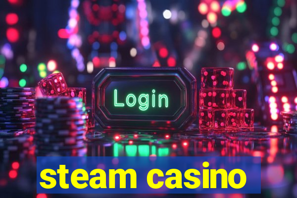 steam casino