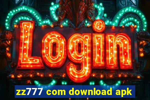 zz777 com download apk