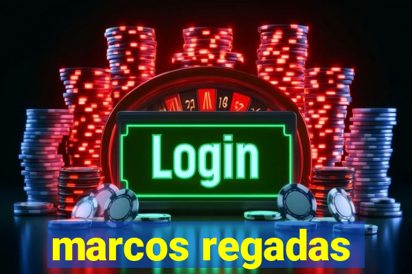 marcos regadas