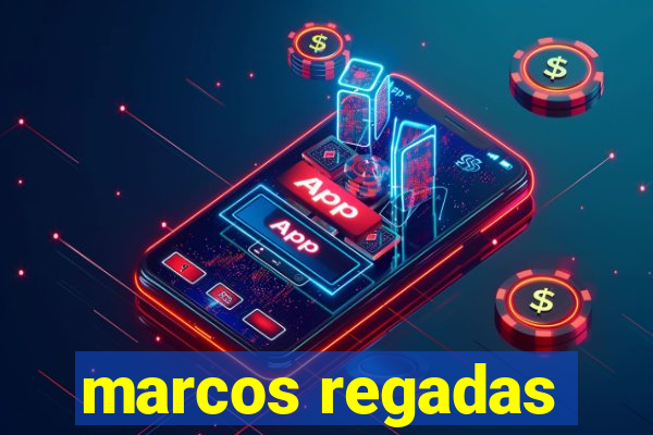 marcos regadas