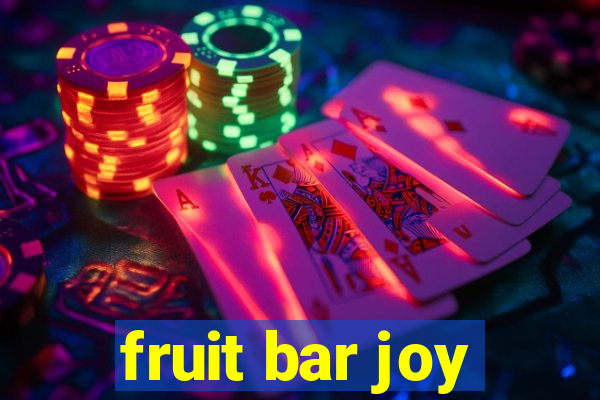 fruit bar joy