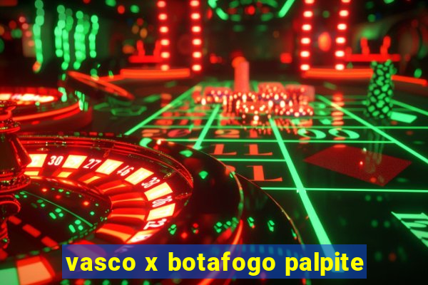 vasco x botafogo palpite