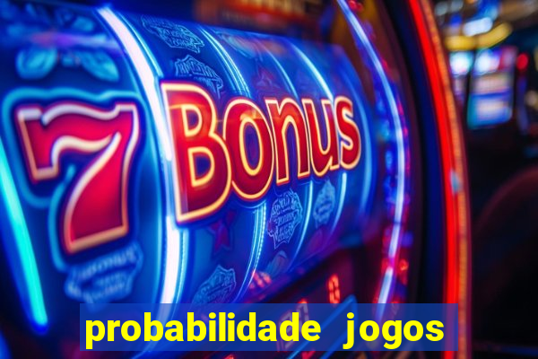 probabilidade jogos de futebol