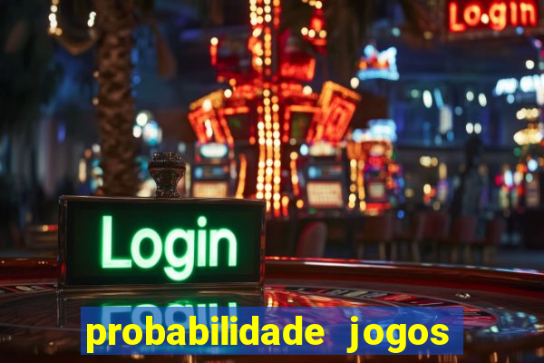 probabilidade jogos de futebol