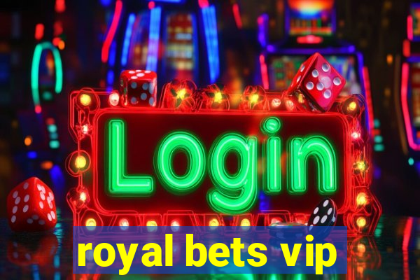 royal bets vip