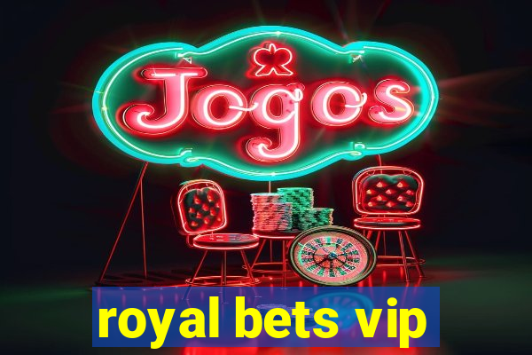 royal bets vip