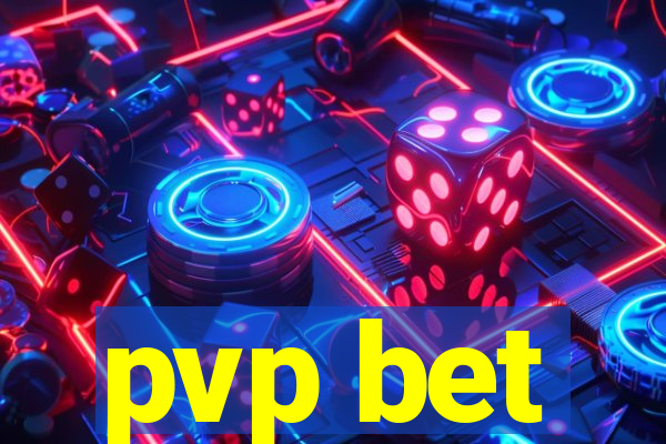 pvp bet