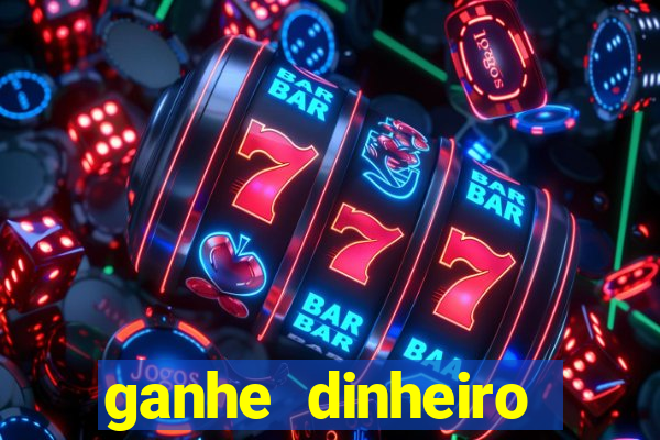 ganhe dinheiro jogando online